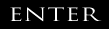 Enter